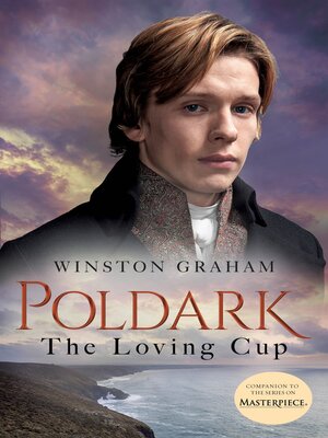 cover image of The Loving Cup: A Novel of Cornwall, 1813-1815